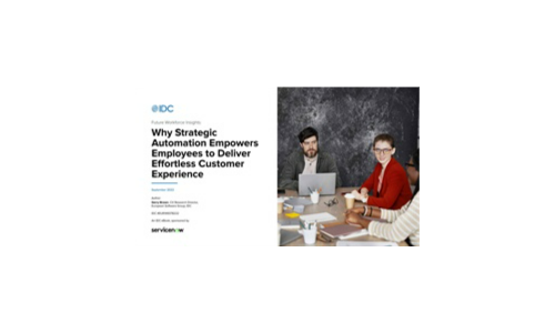 IDC study: Strategic automation empowers employees to deliver effortless CX