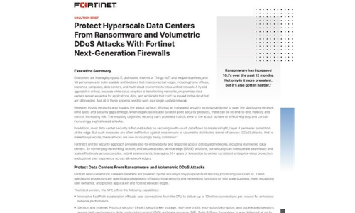 Protect Hyperscale Data Centers From Ransomware and Volumetric DDoS Attacks With Fortinet Next-Generation Firewalls