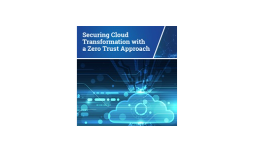 Securing Cloud Transformation with a Zero Trust Approach