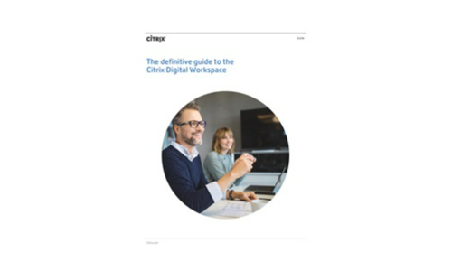 The definitive guide to Citrix Workspace